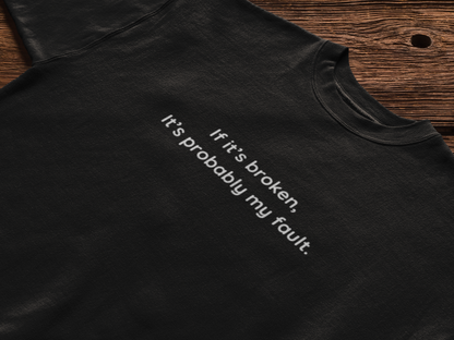 if it's broken, it's probably my fault [PRE-ORDER]
