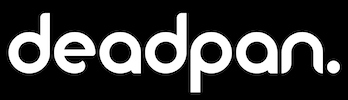 deadpan